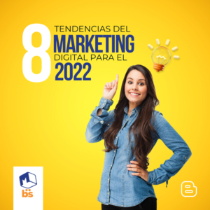 8 Tendencias de Marketing Digital para el 2022